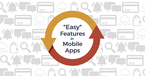Implementing “Easy” Features
