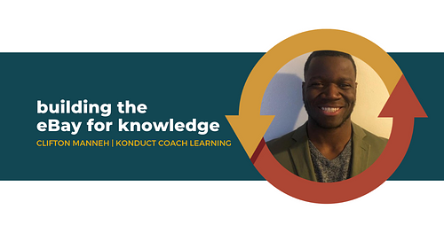 Building the eBay for Knowledge with Clifton Manneh of Konduct Coach Learning