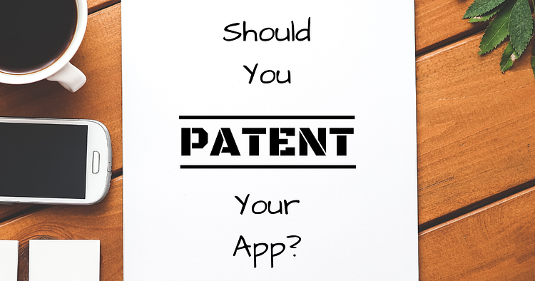 Should You Patent Your App?